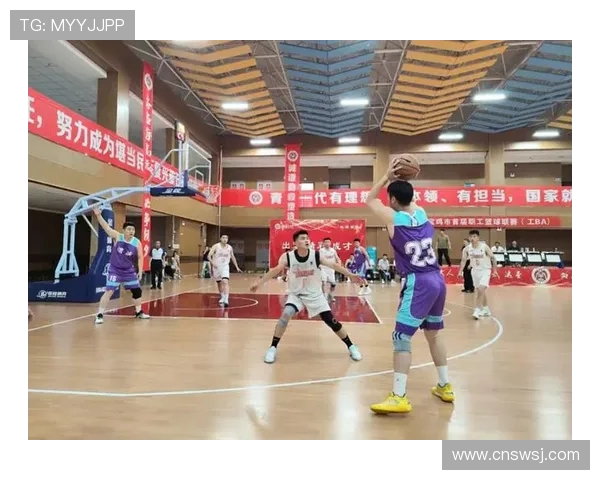 篮球精神引领团队拼搏新时代青年奋进力量全面绽放 篮球精神引领团队拼搏新时代青年奋进力量全面绽放